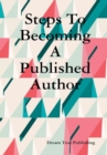 Steps To Becoming A Published Author - Book
