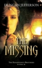 The Missing : Book II of the Renaissance Brothers - Book