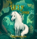 The Ugly Pony : An Illustrated Hans Christian Andersen Retelling - Book