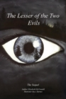 The Lesser of the Two Evils : A Sequel to the Lesser Evil - Book