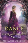 A Dance of Silver and Shadow : A Retelling of The Twelve Dancing Princesses - Book