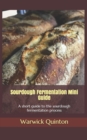 Sourdough Fermentation Mini Guide : A short guide to the sourdough fermentation process - Book