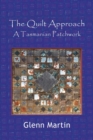 The Quilt Approach : A Tasmanian Patchwork - Book