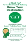 'GO' Success Is Yours - Know Your Destination - Book