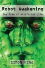Robot Awakening : The Time of Artificial Life - Book