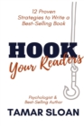 Hook Your Readers : 12 Proven Strategies to Write a Best-Selling Book - Book