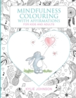 Mindfulness colouring with affirmations for kids and adults : A Mindfulness activity for children and adults to connect in the present moment together - Book