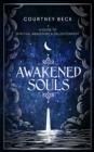 Awakened Souls : A Guide to Spiritual Awakening and Enlightenment - eBook