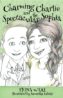 Charming Charlie and the Spectacular Sophia - eBook