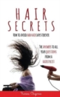 Hair Secrets : How to Avoid Bad Hair Days Forever - Book