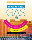 Natural Gas : Consumers and Consuming Industry: A Handbook for Students of the Natural Gas Industry - Book