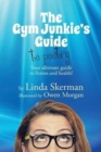 The Gym Junkie's Guide to Poetry : Your Ultimate Guide to Fitness and Health! - Book