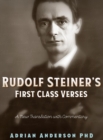 Rudolf Steiner's First Class Verses : A New Translation with a Commentary - Book