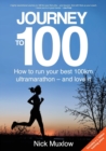 Journey to 100 : How to Run Your First 100km Ultramarathon - and Love It - Book