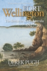 Fort Wellington: The British in North Australia 1827-29 - Book