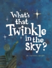 What's That Twinkle in the Sky? - Book