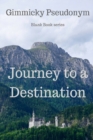 Journey to a Destination - Book