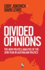 Divided Opinions : The New Politics analysis of the 2019 year in Australian politics - Book