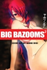 BIG BAZOOMS 2 - Busty Girls with Big Boobs : Ecchi Art - [Hardback] - 18+ - Book