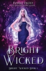 Bright Wicked - Book