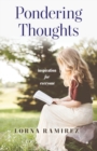 Pondering Thoughts : Inspiration for Everyone - Book