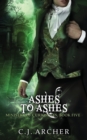 Ashes To Ashes : A Ministry of Curiosities Novella - Book