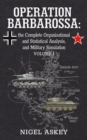 Operation Barbarossa : the Complete Organisational and Statistical Analysis, and Military Simulation, Volume I - eBook