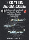 Operation Barbarossa : The Complete Organisational and Statistical Analysis, and Military Simulation, Volume Iib - Book