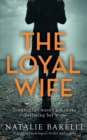 The Loyal Wife : A Gripping Psychological Thriller with a Twist - Book