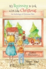 It's Beginning to Look a Lot Like Christmas : An Anthology of Christmas Tales - Book