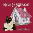 Madam Iris Bigglesworth - Book