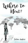Where to Next? : A Memoir Beyond Borders - eBook