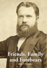 Friends, Family and Forebears : Rev Donald McLennan and Annie Brown in the communities of Beauly and Alexandria, Scotland; Auckland, Timaru and Akaroa, New Zealand; Bowenfels, Bega, Berry, Allora, Cli - Book