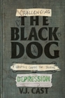 Challenging the Black Dog : A Creative Guide for Tackling Depression - Book