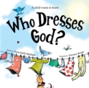 Who Dresses God? - Book