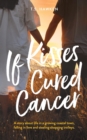 If Kisses Cured Cancer - Book