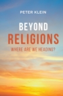 Beyond Religions - Where Are We Heading - Book
