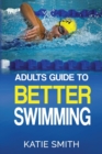 Adults Guide To Better Swimming - Book