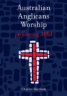 Australian Anglicans Worship : peforming APBA - Book