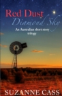Red Dust, Diamond Sky : An Australian Short Story Trilogy - Book