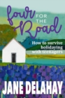 Four for the Road : How to Survive Holidaying with Teenagers - Book