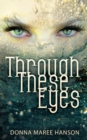Through These Eyes : Tales of Magic Realism and Fantasy - Book