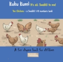 Kuku Kumi - It's All Swahili to Me! : A Fun Rhyme Book for Children - Book