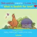 What Is Swahili for Love? - Book