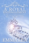 A Royal Entanglement : The Young Royals Book 2 - Book