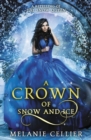 A Crown of Snow and Ice : A Retelling of The Snow Queen - Book