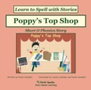 Poppy's Top Shop : Decodable Sound Phonics Reader for Short O Word Families - Book