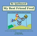 My Best Friend Fred : Decodable Sound Phonics Reader for Short E Word Families - Book