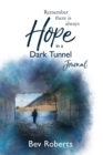Hope in a Dark Tunnel Journal - Book