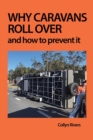 Why Caravans Roll Over : And How to Prevent It - Book